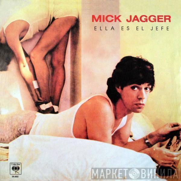  Mick Jagger  - Ella Es El Jefe