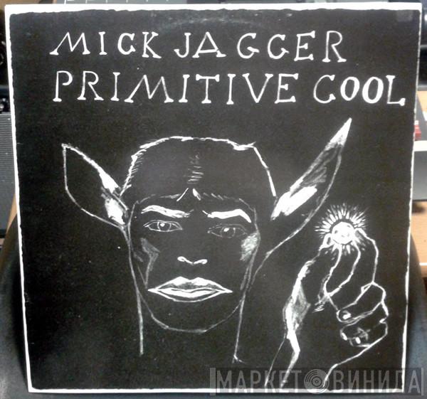 Mick Jagger - Primitive Cool