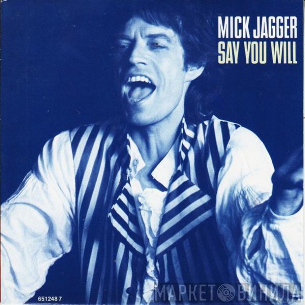 Mick Jagger - Say You Will