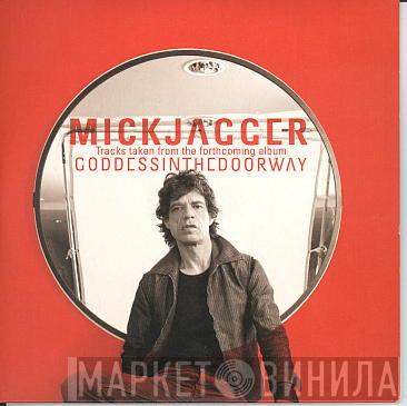 Mick Jagger - Tracks Taken From The Forthcoming Album Goddessinthedoorway