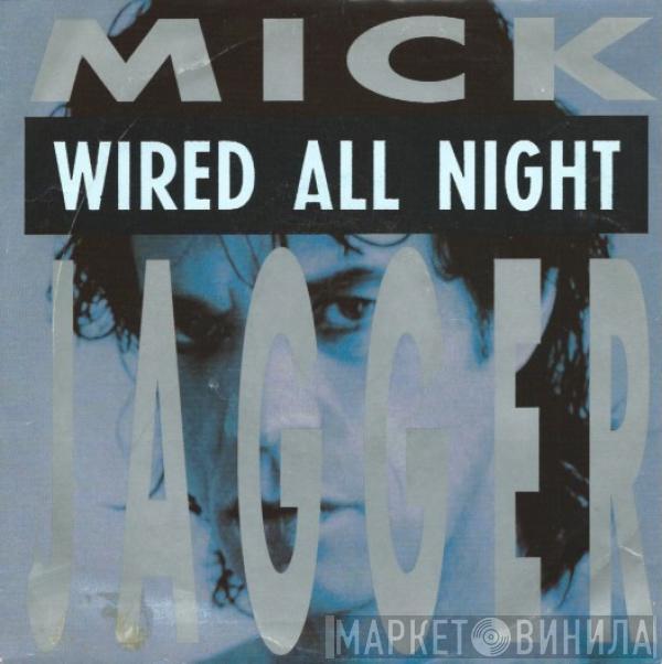 Mick Jagger - Wired All Night