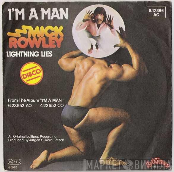 Mick Rowley - I'm A Man