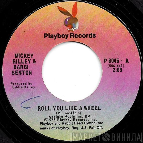 Mickey Gilley, Barbi Benton - Roll You Like A Wheel / Let's Sing A Song Together
