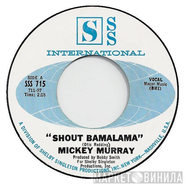 Mickey Murray - Shout Bamalama