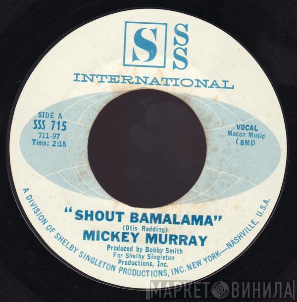 Mickey Murray - Shout Bamalama
