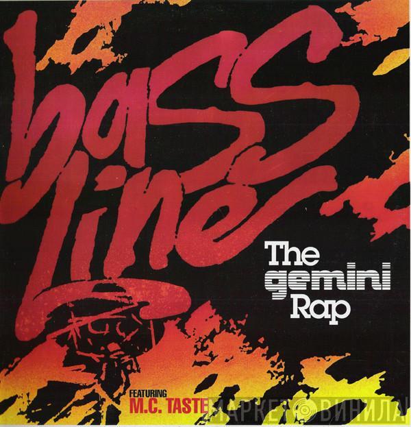 Mickey Oliver, M.C. Taste - Bass Line (The Gemini Rap)