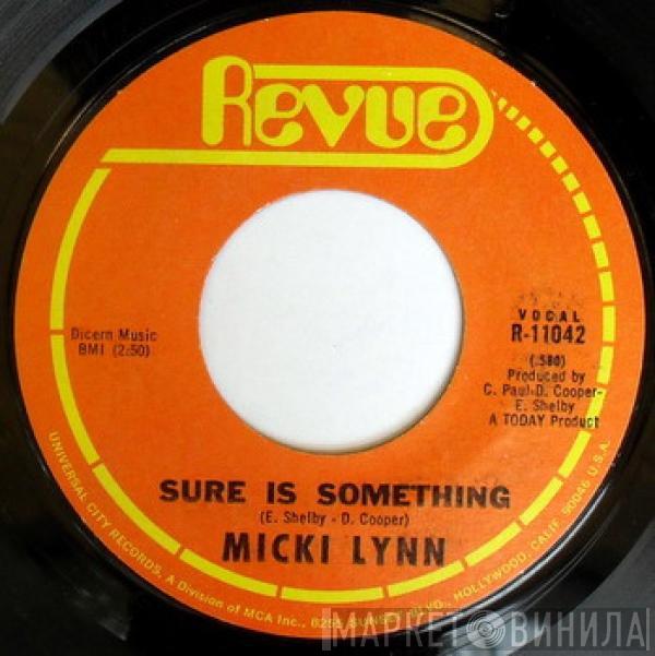  Micki Lynn  - Sure Is Something / In The Meantime