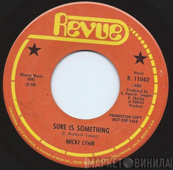  Micki Lynn  - Sure Is Something / In The Meantime