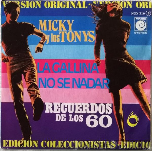 Micky Y Los Tonys - La Gallina / No Sé Nadar