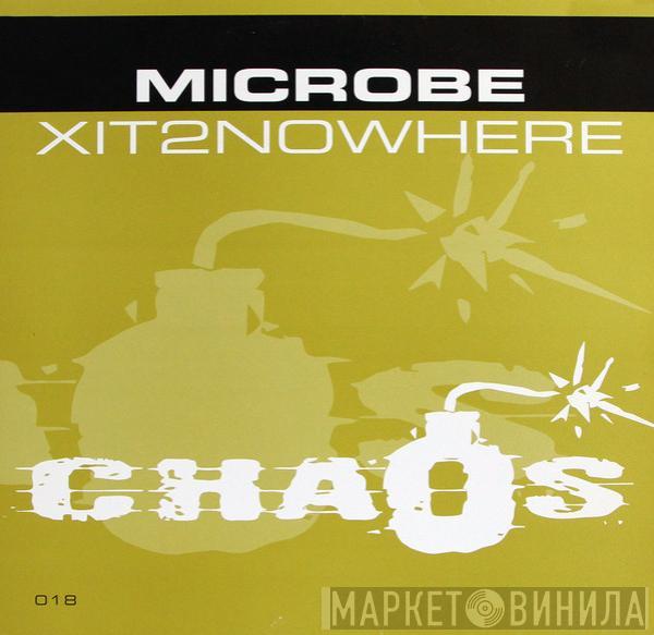 Microbe - Xit2Nowhere