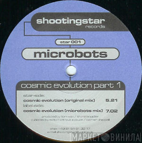  Microbots  - Cosmic Evolution Part 1