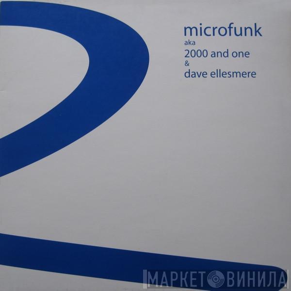 Microfunk, 2000 & One, Dave Ellesmere - The White Room / Pecan