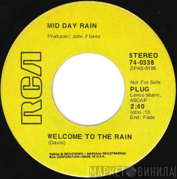 Mid Day Rain - Welcome To The Rain