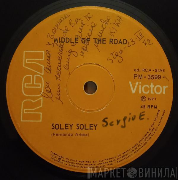  Middle Of The Road  - Soley Soley / Me Recuerda