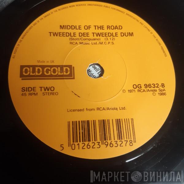 Middle Of The Road - Chirpy Chirpy Cheep Cheep / Tweedle Dee Tweedle Dum