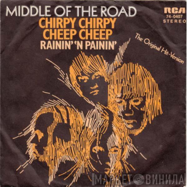 Middle Of The Road - Chirpy Chirpy Cheep Cheep