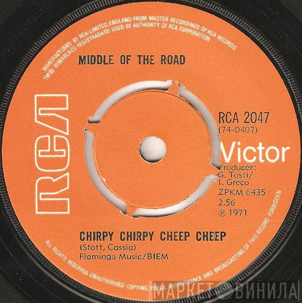 Middle Of The Road - Chirpy Chirpy Cheep Cheep