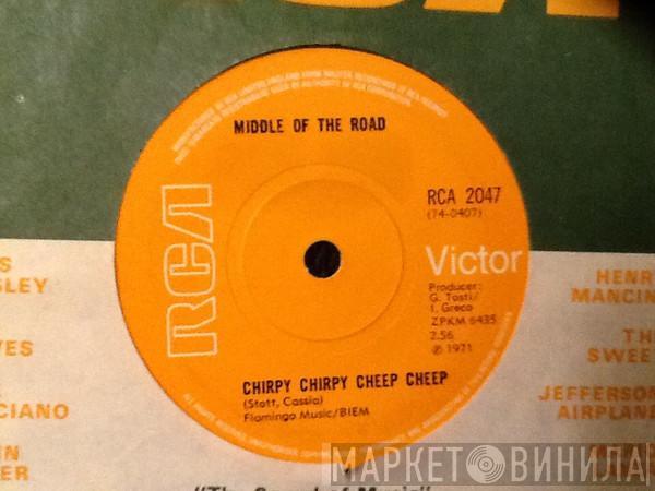 Middle Of The Road - Chirpy Chirpy Cheep Cheep