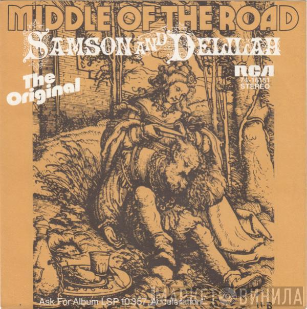 Middle Of The Road - Samson And Delilah