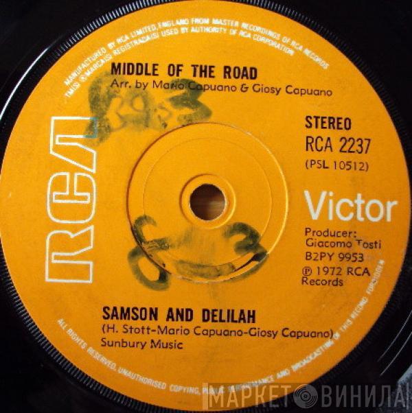 Middle Of The Road - Samson And Delilah