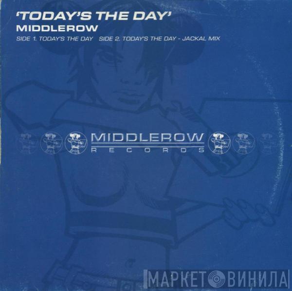 Middlerow - Today's The Day