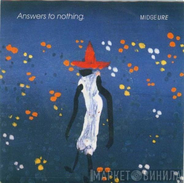 Midge Ure - Answers To Nothing