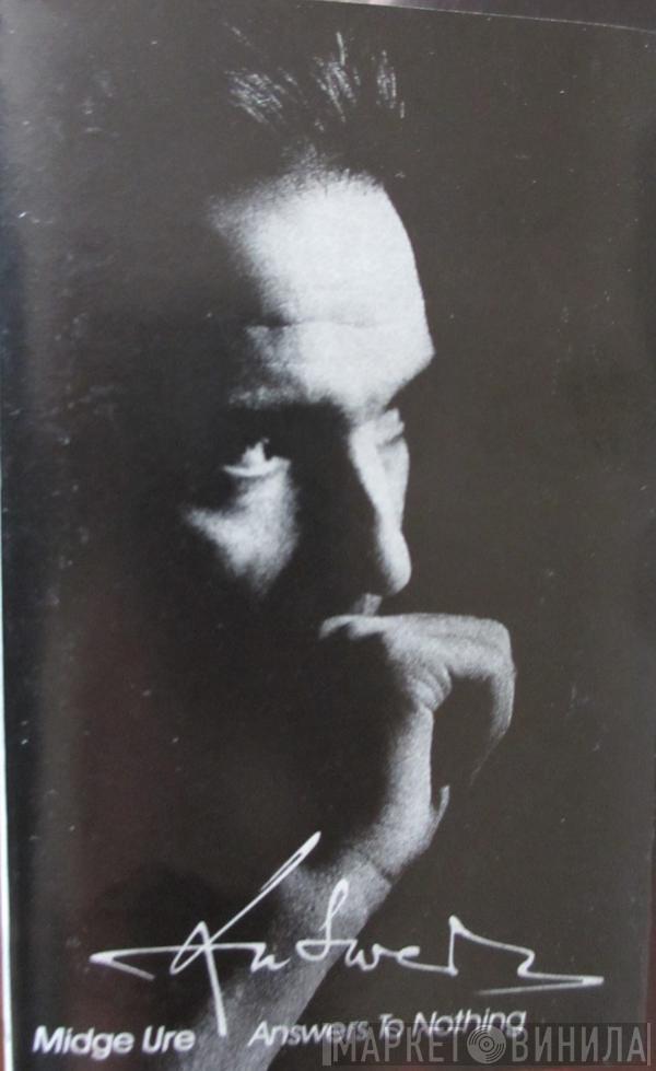  Midge Ure  - Answers To Nothing