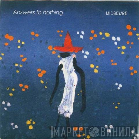 Midge Ure - Answers To Nothing