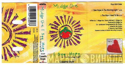  Midge Ure  - I See Hope In The Morning Light