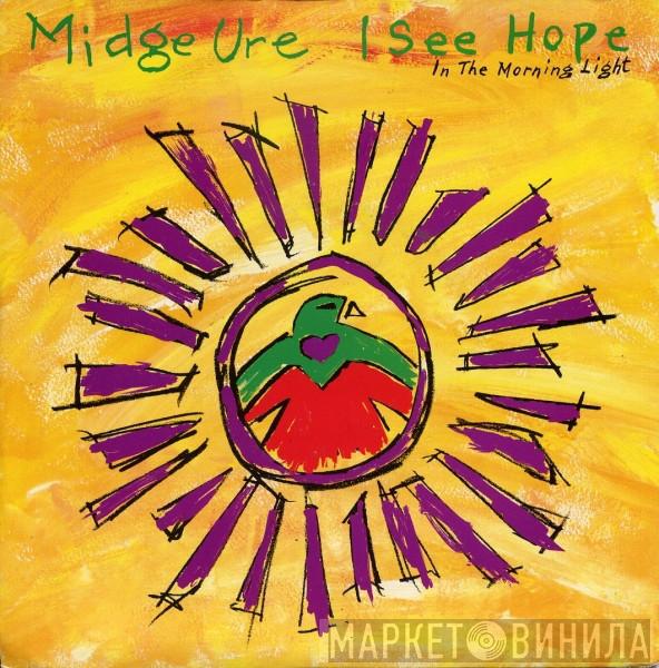  Midge Ure  - I See Hope In The Morning Light