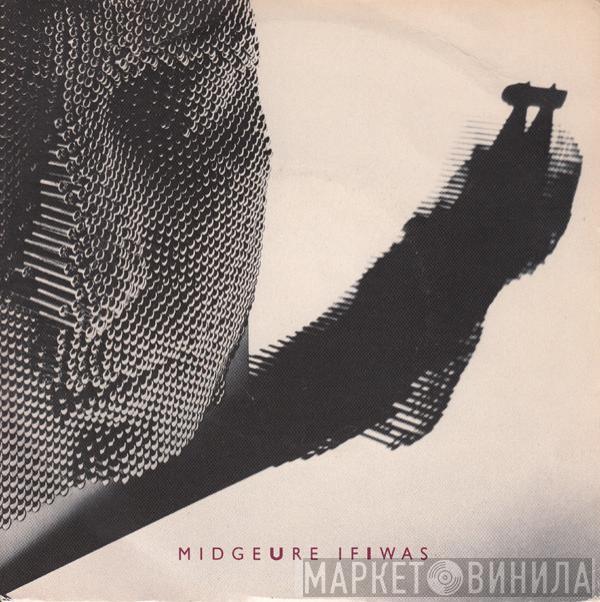  Midge Ure  - If I Was