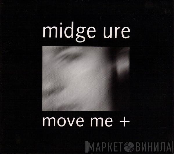  Midge Ure  - Move Me +