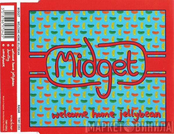 Midget  - Welcome Home Jellybean