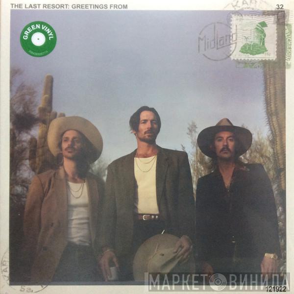 Midland  - The Last Resort: Greetings From