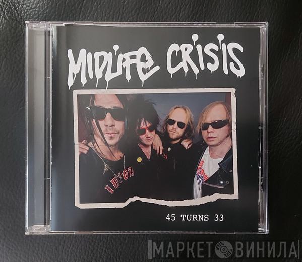 Midlife Crisis - 45 Turns 33