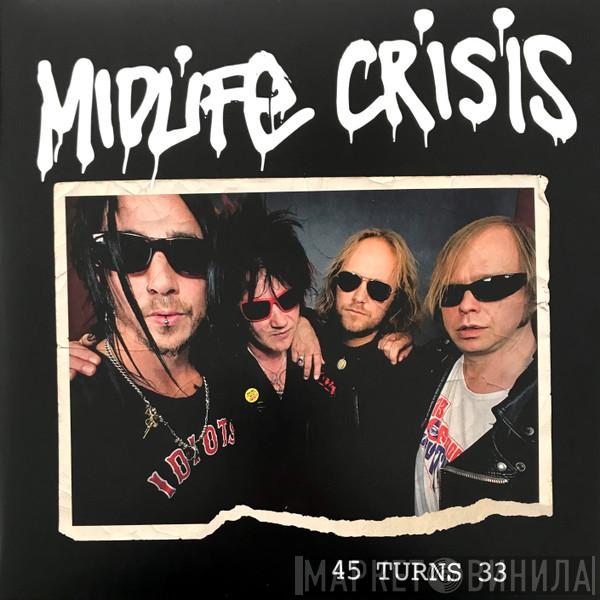 Midlife Crisis - 45 Turns 33