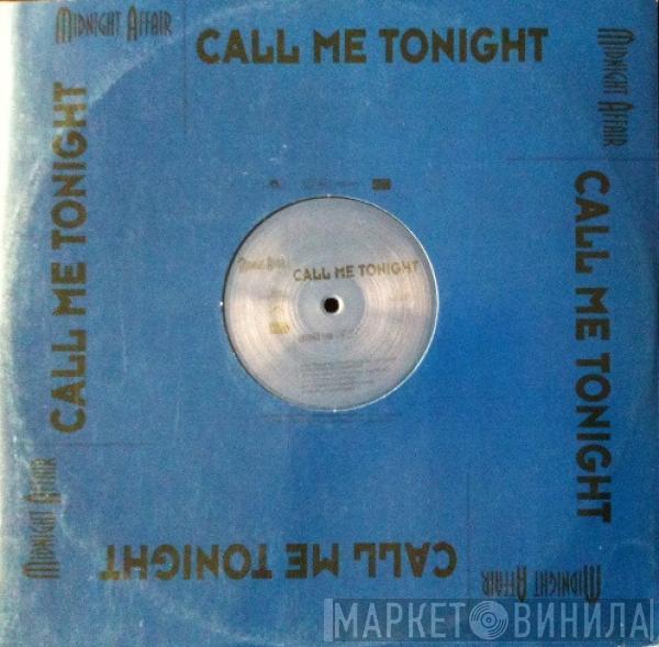 Midnight Affair - Call Me Tonight