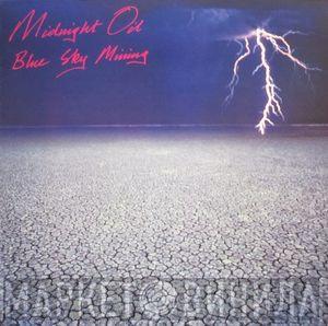  Midnight Oil  - Blue Sky Mining