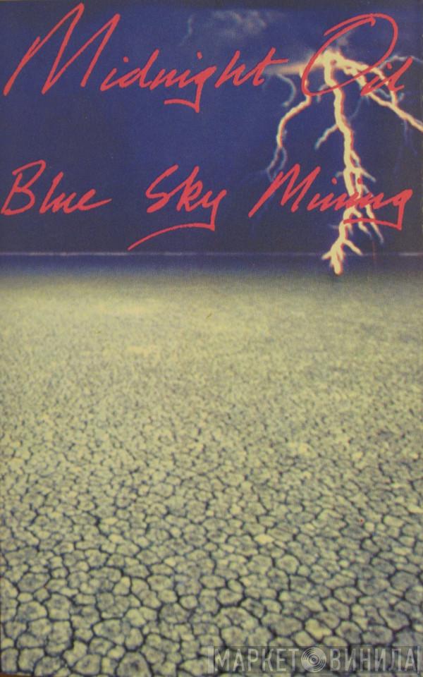  Midnight Oil  - Blue Sky Mining