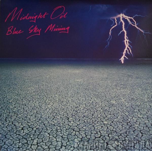  Midnight Oil  - Blue Sky Mining