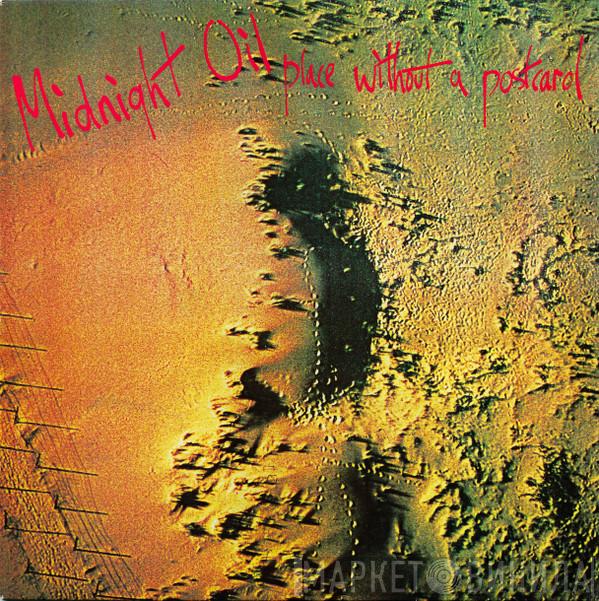  Midnight Oil  - Place Without A Postcard