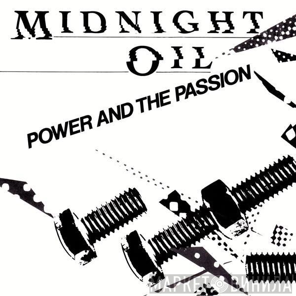 Midnight Oil - Power And The Passion