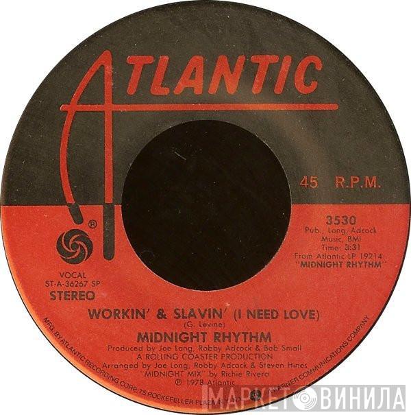 Midnight Rhythm - Workin' & Slavin' (I Need Love)