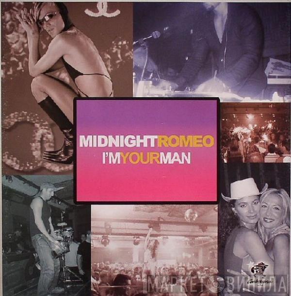 Midnight Romeo - I'm Your Man