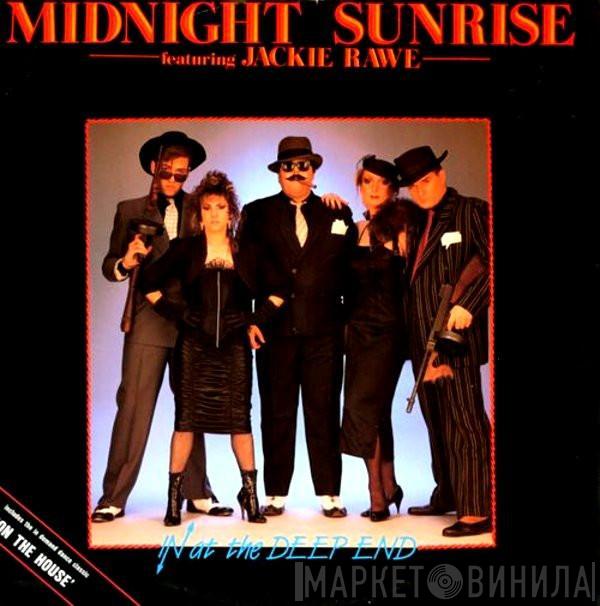 Midnight Sunrise, Jackie Rawe - In At The Deep End