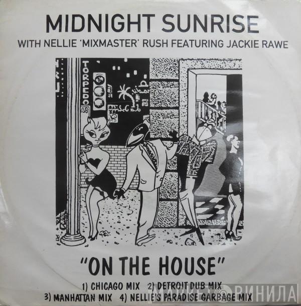 Midnight Sunrise, Nellie Rush, Jackie Rawe - On The House