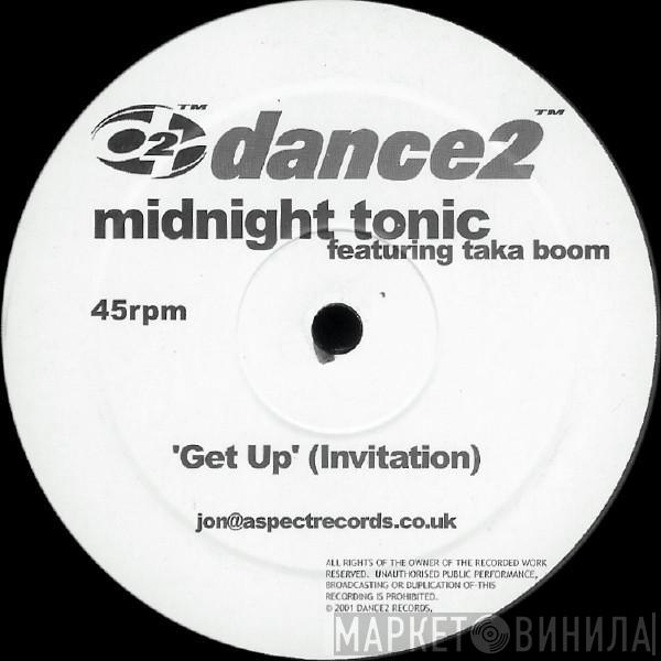 Midnight Tonic, Taka Boom - Get Up (Invitation)