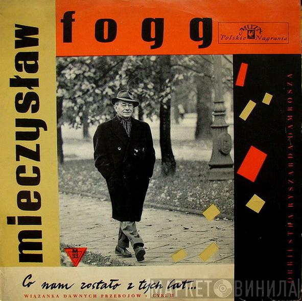 Mieczysław Fogg, Orkiestra Taneczna Ryszarda Damrosza - Co Nam Zostało Z Tych Lat...