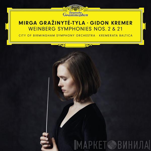 - Mieczysław Weinberg • Mirga Grazinyte-Tyla • Gidon Kremer • City Of Birmingham Symphony Orchestra  Kremerata Baltica  - Symphonies Nos. 2 & 21