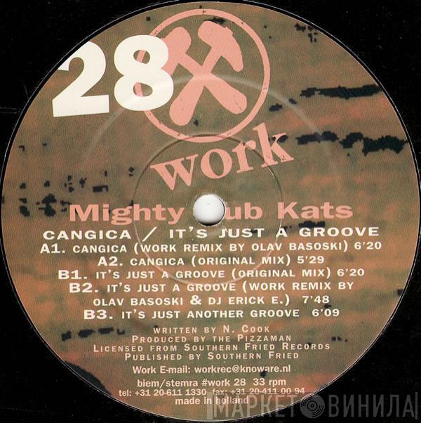  Mighty Dub Katz  - Cangica / It's Just A Groove